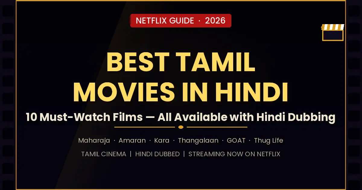 Best Tamil movies in Hindi dubbed on Netflix 2026 — cinematic guide banner with film strip border and gold typography
